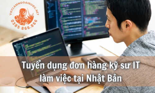 Tuyển dụng đơn hàng kỹ sư IT CNTT làm việc tại Nhật Bản